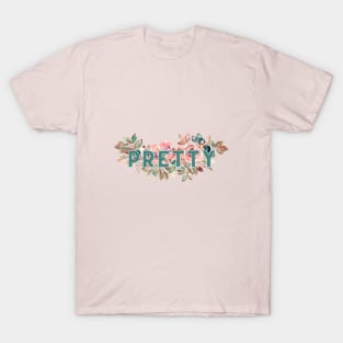 You are Pretty T-Shirt